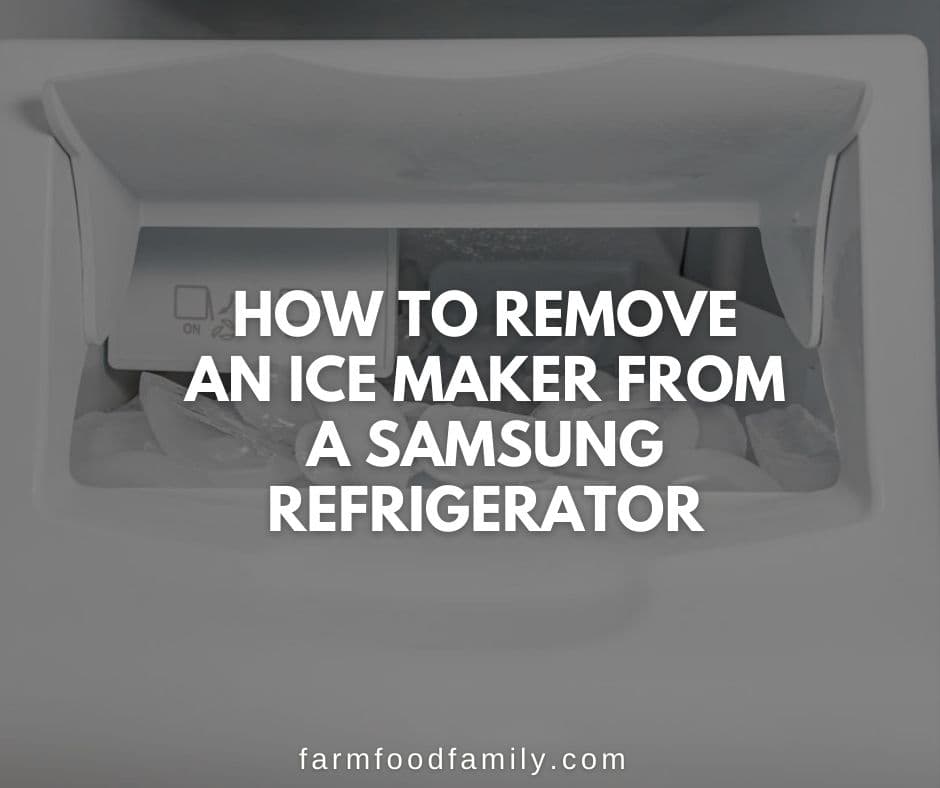 How To Remove Ice Maker In Samsung Refrigerator