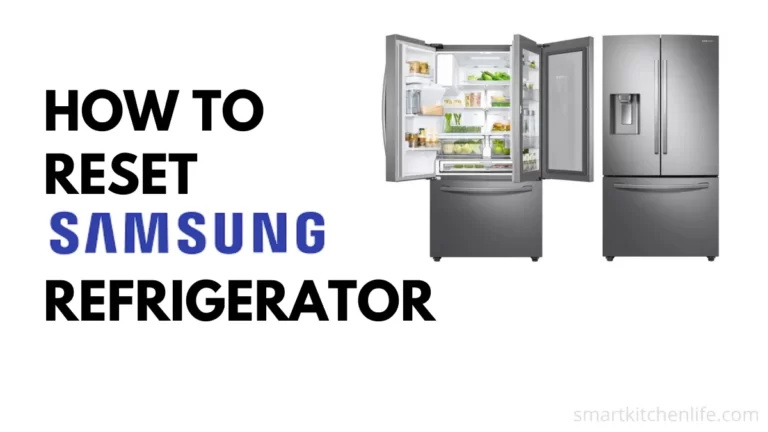 How To Reset Samsung Refrigerator: Complete Guide